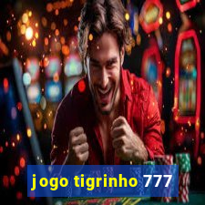 jogo tigrinho 777